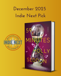 59 MINUTES by Holly Seddon hardcover book chosen as Indie Next Pick
